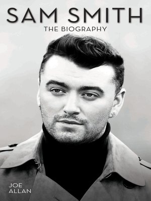 cover image of Sam Smith--The Biography